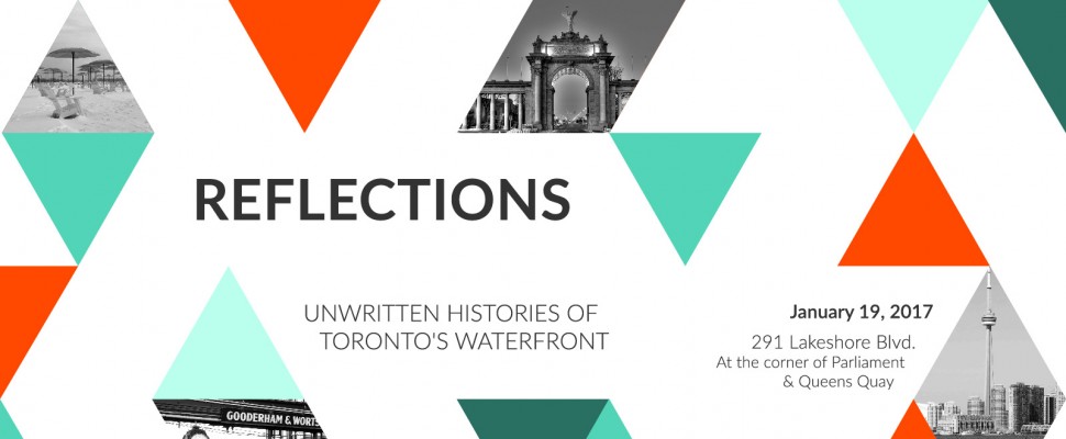 Reflections: Unwritten Histories of Toronto’s&nbsp;Waterfront